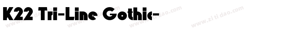 K22 Tri-Line Gothic字体转换
